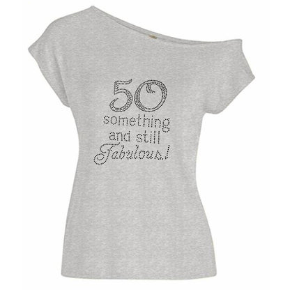 59 Something and Still Fabulous Rhinestone Off Shoulder T-Shirt