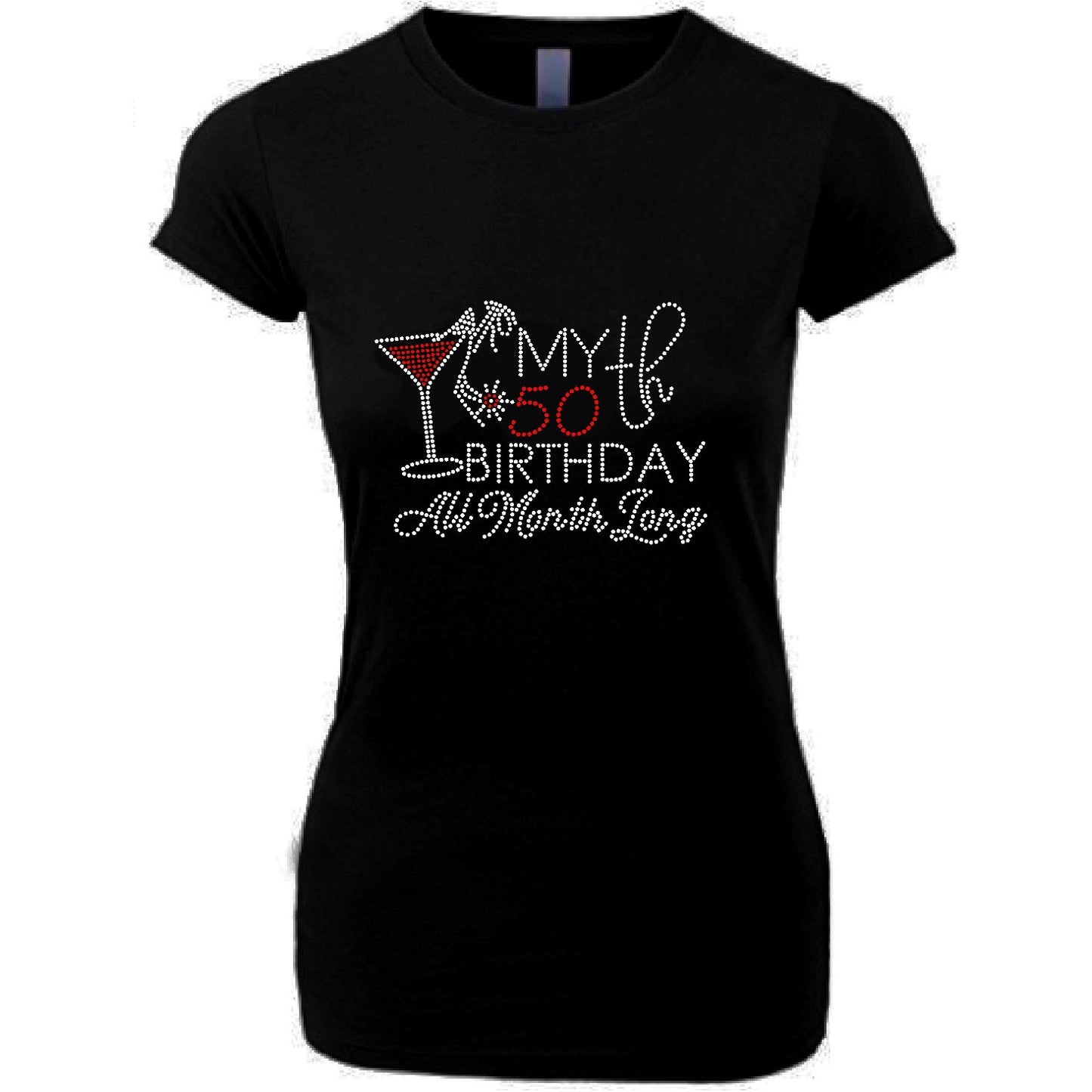 My Birthday All Month Long Custom Rhinestone T Shirt