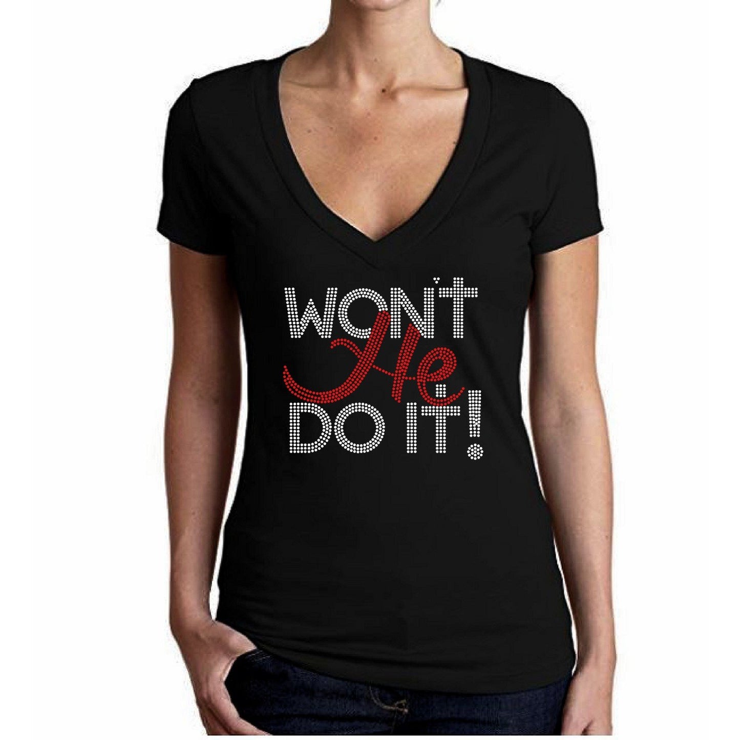 Wont He Do It Rhinestone T-Shirt