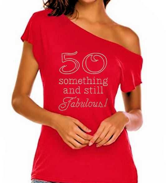 50 Something and Still Fabulous Rhinestone Off Shoulder T-Shirt