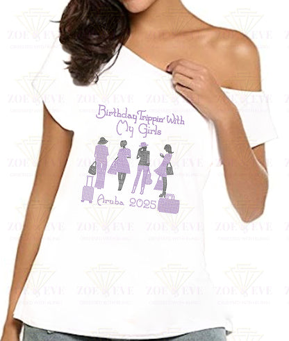 Birthday Trippin With My Girls Personalized Off Shoulder Rhinestone Tee