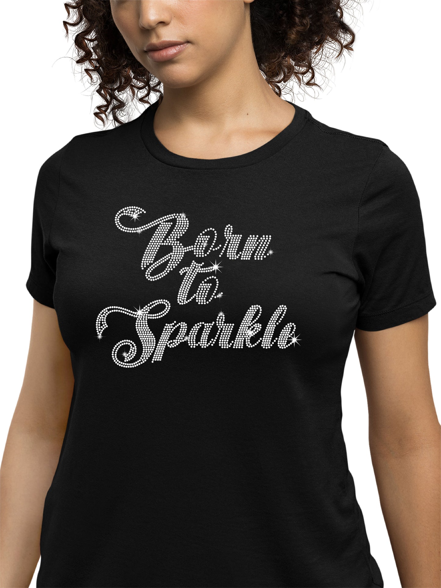 Born To Sparkle Rhinestone Bling T-Shirt