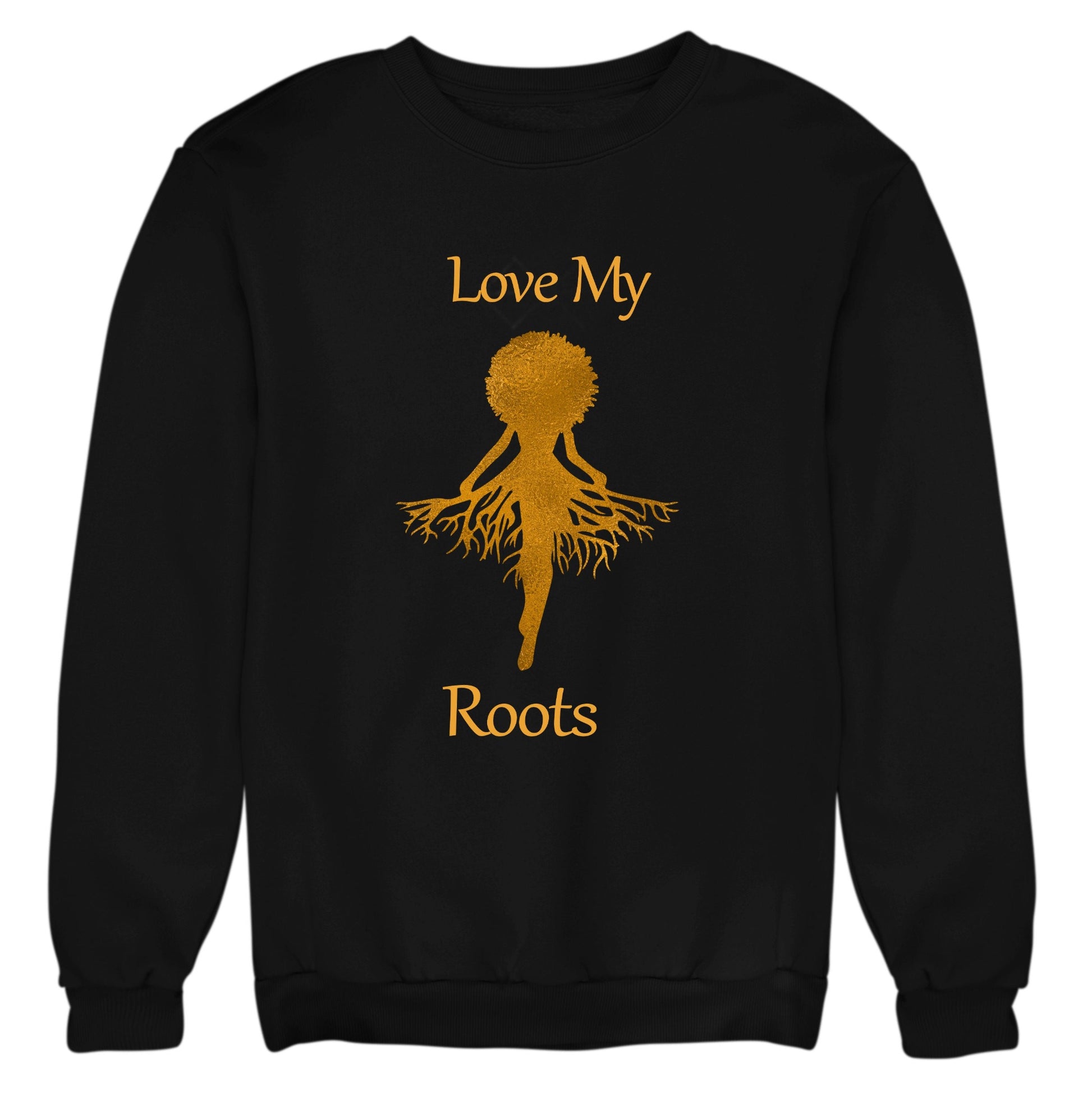 Love My Roots Gold Glitter-Black Sweatshirt