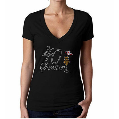 40 Sumtin Rhinestone Birthday T Shirt