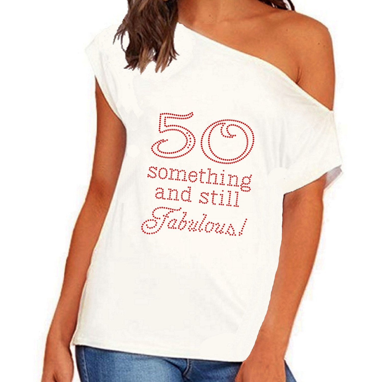 56 Something and Still Fabulous Rhinestone Off Shoulder T-Shirt