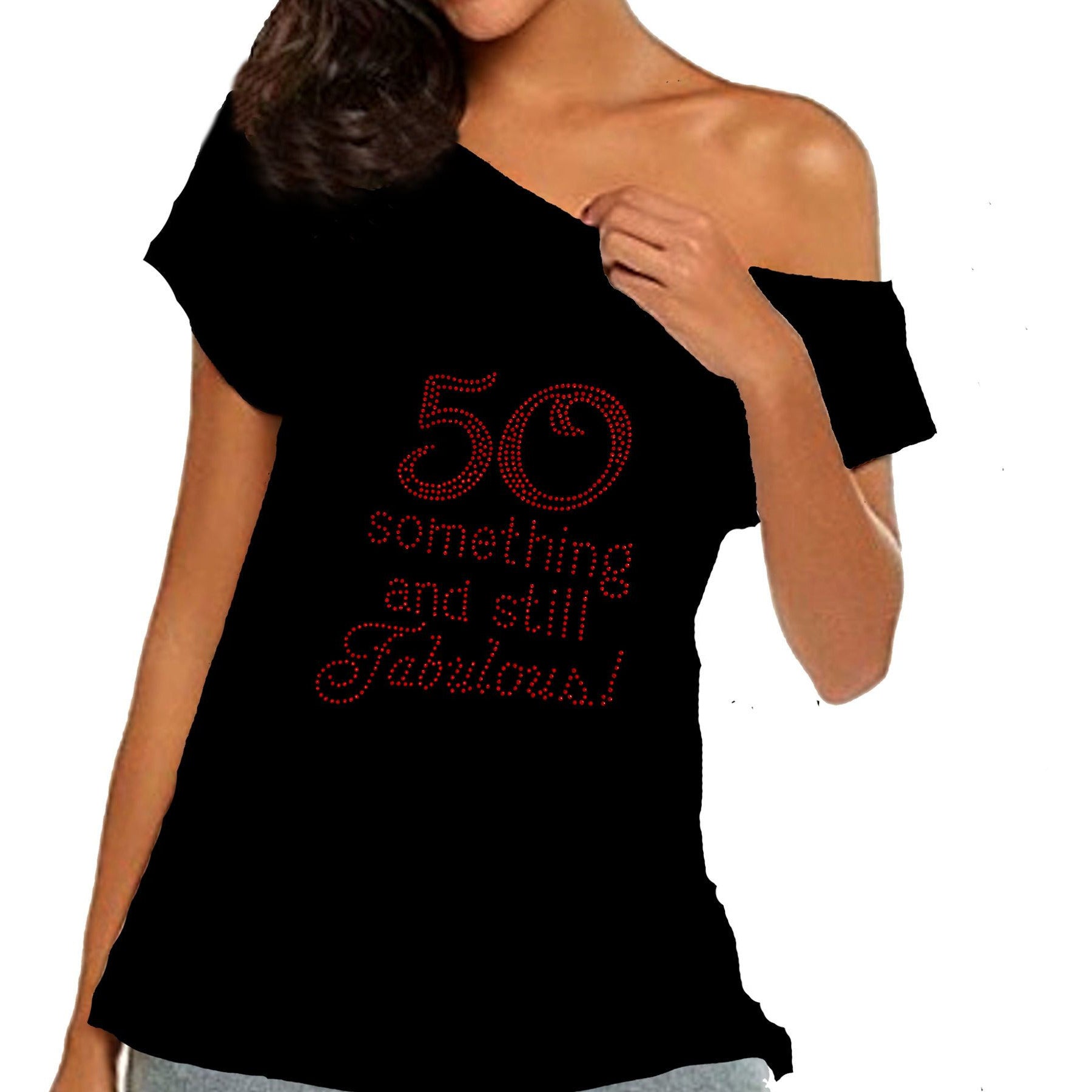 57 Something and Still Fabulous Rhinestone Off Shoulder T-Shirt