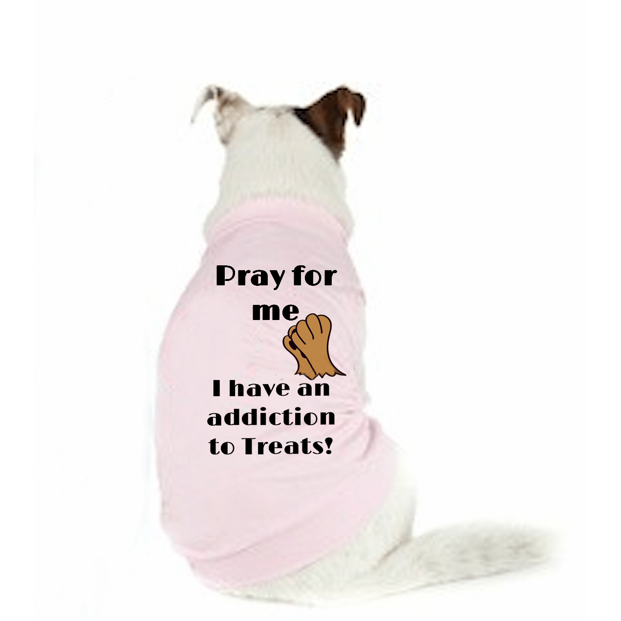Pray For Me Addicted to Treats Doggy T-Shirt