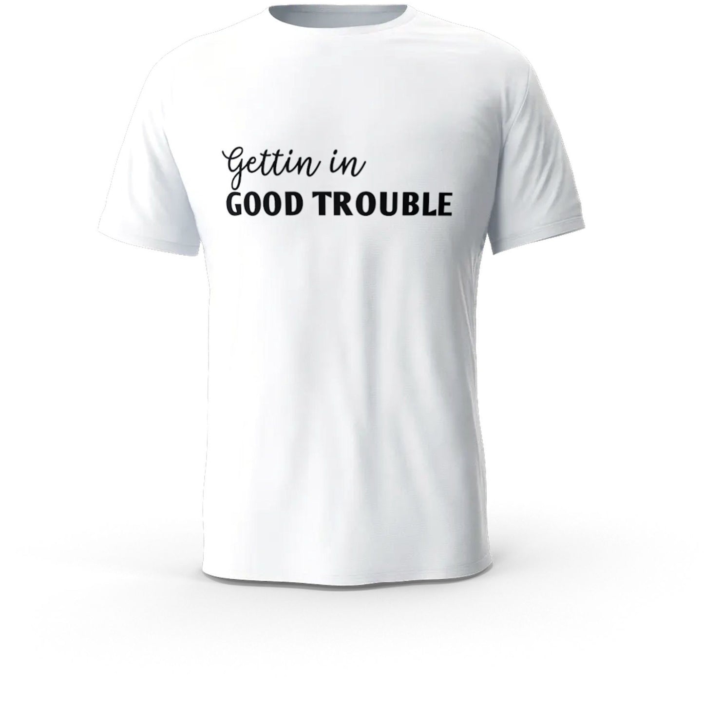 Gettin In Good Trouble Self Expression Mens T-Shirt