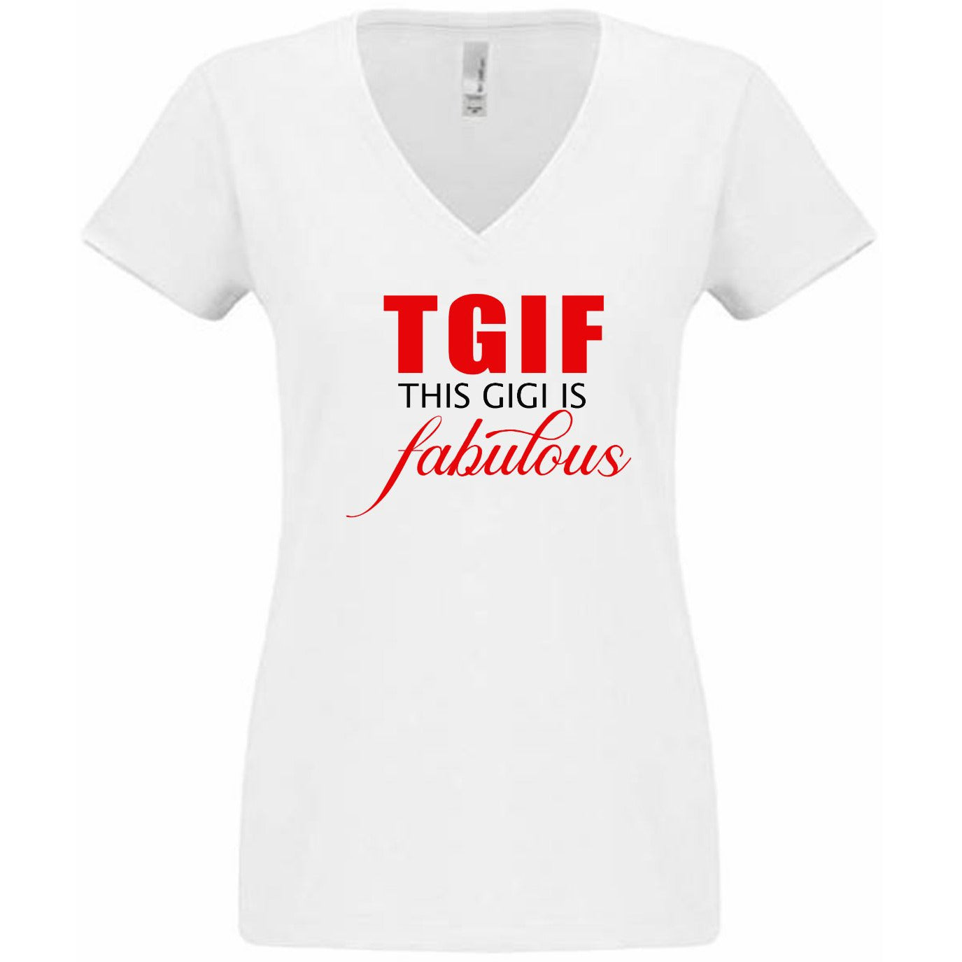 TGIF This Gigi is Fabulous T Shirt